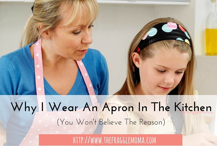 The Reason I Wear An Apron In My Kitchen- You Won’t Believe Why!