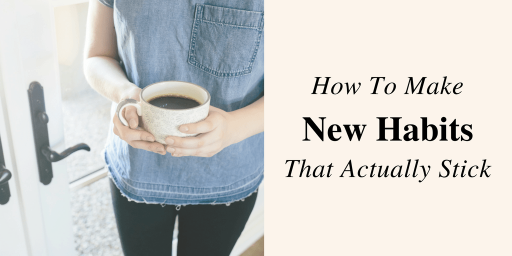 How To Make New Habits Stick