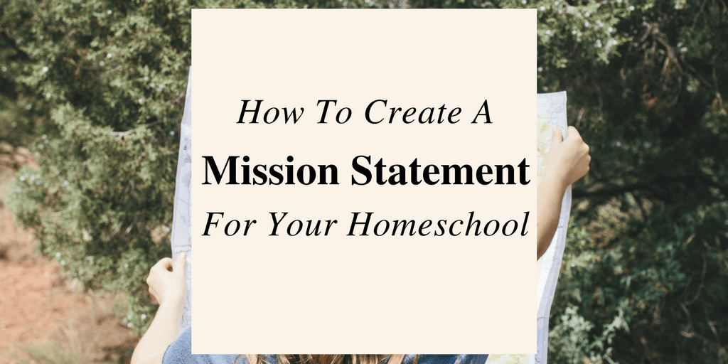 Why Create A Homeschool Mission Statement