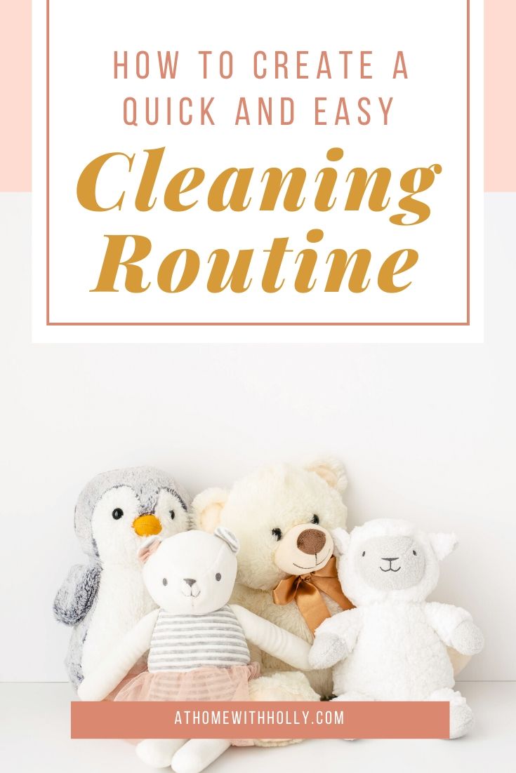 How to Create a Cleaning Routine - At Home With Holly