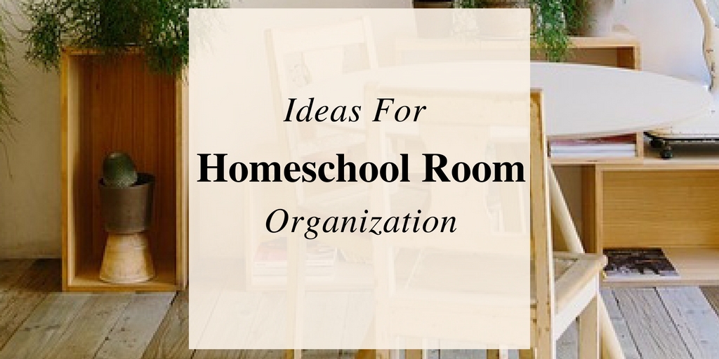 Homeschool Room Organization 