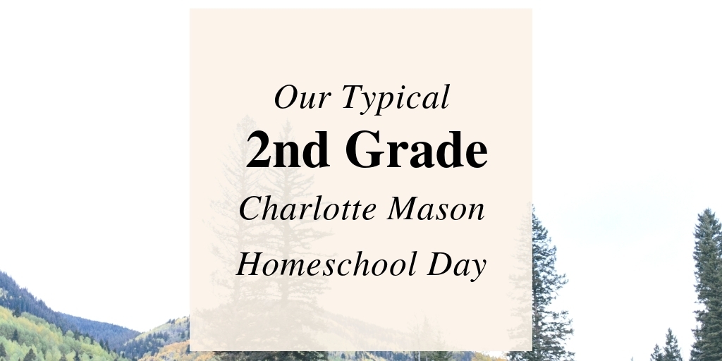 Second Grade Charlotte Mason Curriculum