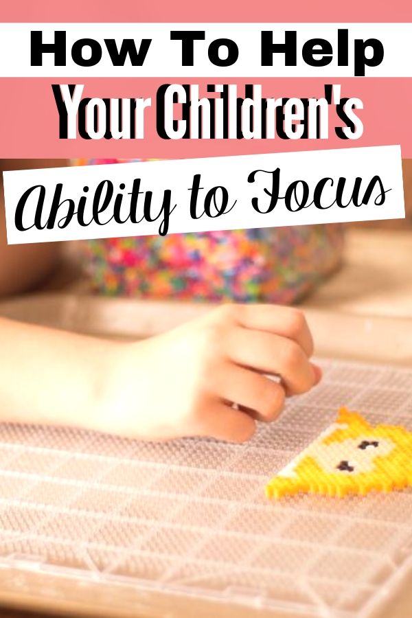 Tips to Improve Your Childs Ability To Focus