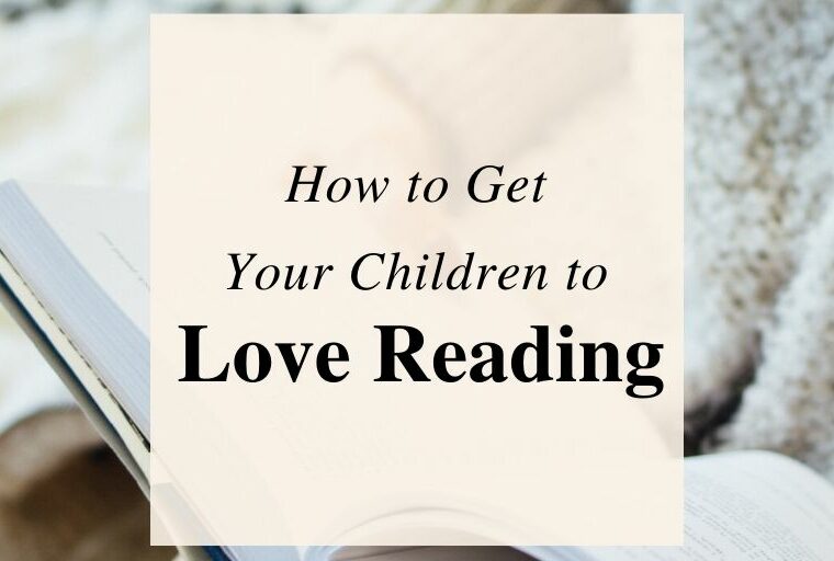 How To Get Children To Love Reading