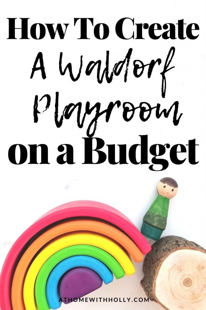 Waldorf Playroom | How to create a beautiful Waldorf playroom on a budget. There are so many great ways to use DIY or items around your house to create a beautiful Waldorf inspired space for your child to play.